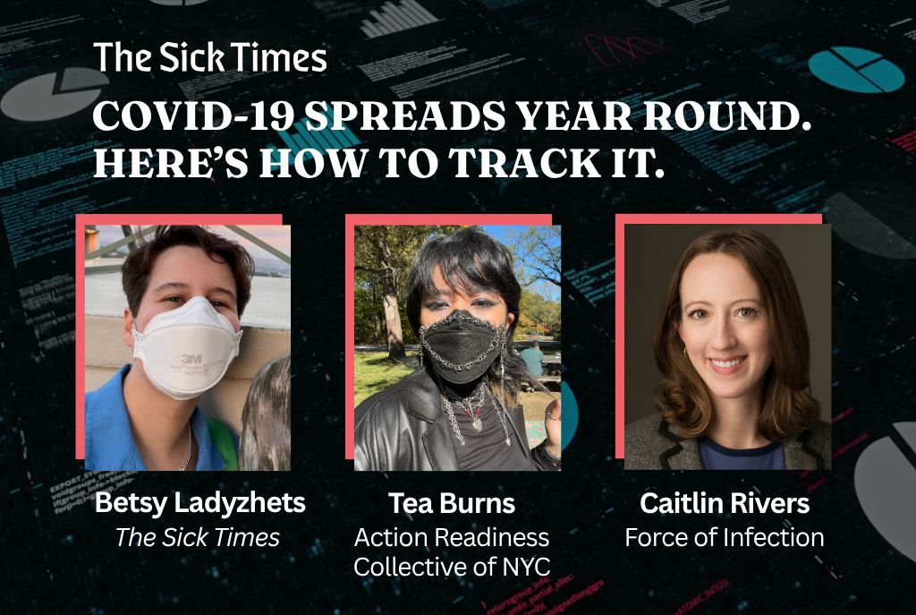 COVID-19 spreads year round. Here’s how to track it. - The Sick Times